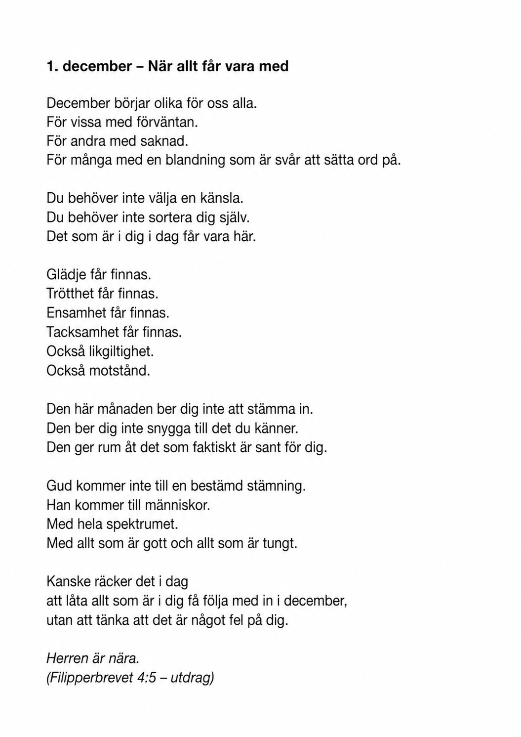 1. december – Når alt får lov at være med